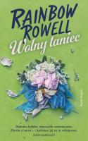 Wolny taniec. Autor: Rainbow Rowell. SmakLiter.pl Okładka książki Wolny taniec