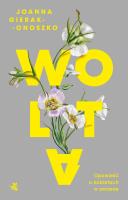 Wolta. Opowieść o kobietach w zmianie. Autor: Joanna Gierak-Onoszko. SmakLiter.pl Okładka książki Wolta. Opowieść o kobietach w zmianie