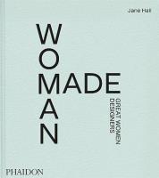 Woman Made. Great Women Designers. Autor: Jane Hall. SmakLiter.pl Okładka książki Woman Made. Great Women Designers