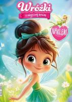 Wróżki z magicznej krainy. Autor: Opracowanie zbiorowe. SmakLiter.pl Okładka książki Wróżki z magicznej krainy