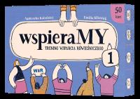 WspieraMY Trening wsparcia równieśniczego zestaw 1. Autor: Agnieszka Kołodziej, Emilia Klimiuk. SmakLiter.pl Okładka książki WspieraMY Trening wsparcia równieśniczego zestaw 1