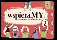 WspieraMY Trening wsparcia równieśniczego zestaw 2. Autor: Agnieszka Kołodziej, Emilia Klimiuk. SmakLiter.pl Okładka książki WspieraMY Trening wsparcia równieśniczego zestaw 2
