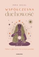 Okładka książki Współczesna duchowość. Podróż w głąb duszy i ku...