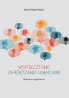 Współczesne zarządzanie usługami. Autor: Tokarz-Kocik Anna. SmakLiter.pl Okładka książki Współczesne zarządzanie usługami