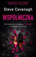 Wspólniczka. Eddie Flynn. Tom 7. Autor: Cavanagh Steve. SmakLiter.pl Okładka książki Wspólniczka. Eddie Flynn. Tom 7