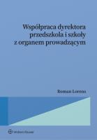 Okładka książki Współpraca dyrektora przedszkola i szkoły z organem prowadzącym