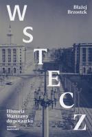 Okładka książki Wstecz. Historia Warszawy do początku wyd. 2