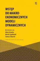 Wstęp do makroekonomicznych modeli dynamicznych. Autor: Krawiec Adam, Szydłowski Marek, Tokarski Tomasz. SmakLiter.pl Okładka książki Wstęp do makroekonomicznych modeli dynamicznych