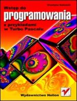 Wstęp do programowania z przykładami w Turbo.... Autor: Krystyna Koleśnik. SmakLiter.pl Okładka książki Wstęp do programowania z przykładami w Turbo...