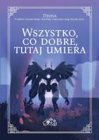 Wszystko, co dobre, tutaj umiera. Autor: Djuna. SmakLiter.pl Okładka książki Wszystko, co dobre, tutaj umiera