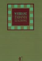 Wybrane zadania szachowe. Autor: Grabowski Kazimierz. SmakLiter.pl Okładka książki Wybrane zadania szachowe