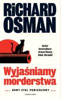 Wyjaśniamy morderstwa. Autor: Richard Osman. SmakLiter.pl Okładka książki Wyjaśniamy morderstwa