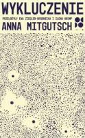 Wykluczenie. Autor: Anna Mitgutsch. SmakLiter.pl Okładka książki Wykluczenie