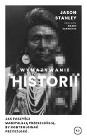 Wymazywanie historii. Autor: Jason Stanley. SmakLiter.pl Okładka książki Wymazywanie historii