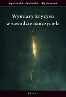 Okładka książki Wymiary kryzysu w zawodzie nauczyciela