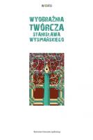 Okładka książki Wyobraźnia twórcza Stanisława Wyspiańskiego. Inventio