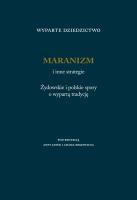 Okładka książki Wyparte dziedzictwo. Maranizm i inne strategie. Żydowskie i polskie spory o wypartą tradycję