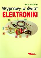 Okładka książki Wyprawy w świat elektroniki T.1
