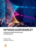 Wywiad gospodarczy. Jak legalnie zbudować przewagę. Poradnik agenta. Autor: Wiesław Cetera, Aleksander Żołnierski. SmakLiter.pl Okładka książki Wywiad gospodarczy. Jak legalnie zbudować przewagę. Poradnik agenta