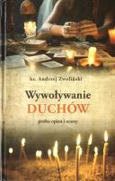 Wywoływanie duchów. Autor: Andrzej Zwoliński. SmakLiter.pl Okładka książki Wywoływanie duchów