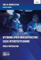 Wyzwania Opieki Okołooperacyjnej T.2. Autor: Emilia Wawszczak. SmakLiter.pl Okładka książki Wyzwania Opieki Okołooperacyjnej T.2