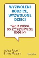Okładka książki Wyzwoleni rodzice, wyzwolone dzieci