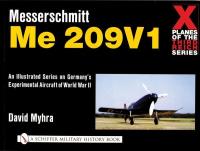 X Planes of the Third Reich - An Illustrated Series on Germany’s Experimental Aircraft of World War II. Autor: David Myhra. SmakLiter.pl Okładka książki X Planes of the Third Reich - An Illustrated Series on Germany’s Experimental Aircraft of World War II