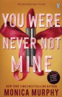 You Were Never Not Mine. Autor: Monica Murphy. SmakLiter.pl Okładka książki You Were Never Not Mine