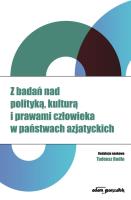 Z badań nad polityką, kulturą i prawami człowieka w państwach azjatyckich. Wydawca: Adam Marszałek. SmakLiter.pl Opakowanie Z badań nad polityką, kulturą i prawami człowieka w państwach azjatyckich