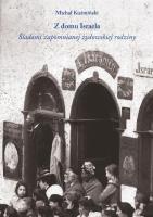 Okładka książki Z domu Israela. Śladami zapomnianej żydowskiej...