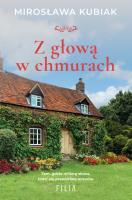 Z głową w chmurach. Autor: Kubiak Mirosława. SmakLiter.pl Okładka książki Z głową w chmurach