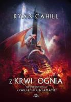 Z krwi i ognia. Autor: Ryan Cahill. SmakLiter.pl Okładka książki Z krwi i ognia