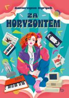 Za horyzontem. Autor: Ryrych Katarzyna. SmakLiter.pl Okładka książki Za horyzontem