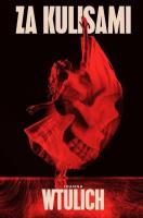 Za kulisami. Autor: Joanna Wtulich. SmakLiter.pl Okładka książki Za kulisami