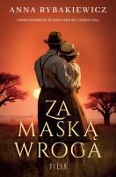 Za maską wroga. Autor: Rybakiewicz Anna. SmakLiter.pl Okładka książki Za maską wroga