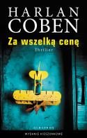 Za wszelką cenę (wydanie pocketowe). Autor: Harlan Coben. SmakLiter.pl Okładka książki Za wszelką cenę (wydanie pocketowe)