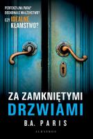 Za zamkniętymi drzwiami. Autor: Paris B.A.. SmakLiter.pl Okładka książki Za zamkniętymi drzwiami