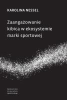 Okładka książki Zaangażowanie kibica w ekosystemie marki sportowej