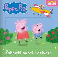 Okładka książki Zabawki babci i dziadka. Świnka Peppa. Ruchome obrazki