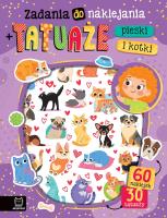 Okładka książki Zadania do naklejania + tatuaże. Pieski i kotki. 60 naklejek i 30 tatuaży