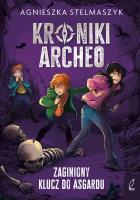 Okładka książki Zaginiony klucz do Asgardu. Kroniki Archeo. Tom 6 wyd. 2026