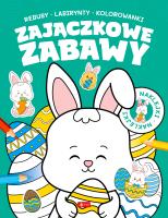 Zajączkowe zabawy - uszkodzone. Autor: Opracowanie zbiorowe. SmakLiter.pl Okładka książki Zajączkowe zabawy - uszkodzone