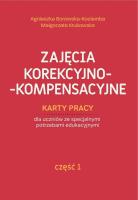 Zajęcia korekcyjno-kompensacyjne. Część 1. Karty pracy dla uczniów ze specjalnymi potrzebami edukacyjnymi. Autor: Agnieszka Borowska-Kociemba, Małgorzata Krukowska. SmakLiter.pl Okładka książki Zajęcia korekcyjno-kompensacyjne. Część 1. Karty pracy dla uczniów ze specjalnymi potrzebami edukacyjnymi