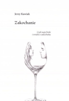Zakochanie. Autor: Jerzy Kawiak. SmakLiter.pl Okładka książki Zakochanie