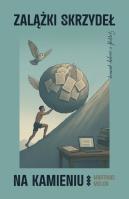 Okładka książki Zalążki skrzydeł na kamieniu