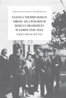 Okładka książki Załoga niemieckiego obozu dla polskich dzieci i młodzieży w Łodzi (1942-1945)
