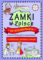 Zamki w Polsce do kolorowania - z kredkami. Autor: Joanna Babula (ilustr.). SmakLiter.pl Okładka książki Zamki w Polsce do kolorowania - z kredkami