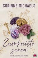 Zamknięte serca. Whitlock Family. Tom 1. Autor: Corinne Michaels. SmakLiter.pl Okładka książki Zamknięte serca. Whitlock Family. Tom 1