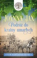 Zanim nadejdzie jutro Tom 1 Podróż do krainy umarłych. Autor: Joanna Jax. SmakLiter.pl Okładka książki Zanim nadejdzie jutro Tom 1 Podróż do krainy umarłych