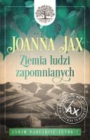Zanim nadejdzie jutro Tom 2 Ziemia ludzi zapomnianych. Autor: Joanna Jax. SmakLiter.pl Okładka książki Zanim nadejdzie jutro Tom 2 Ziemia ludzi zapomnianych